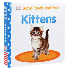 Baby Touch and Feel Kittens