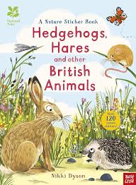 National Trust A Nature Sticker Book Hedgehogs, Hares and Other British Animals